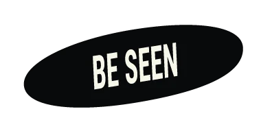 Be Seen