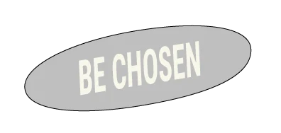 Be Chosen